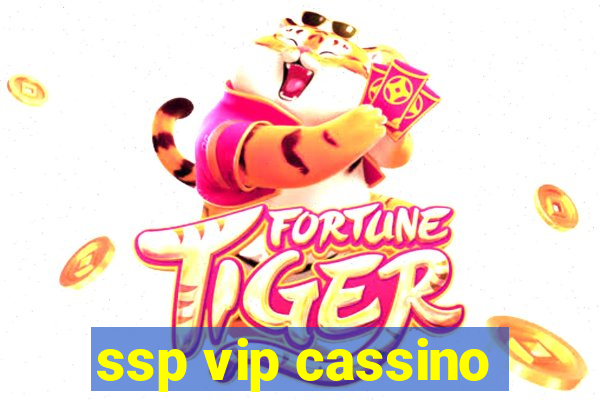 ssp vip cassino